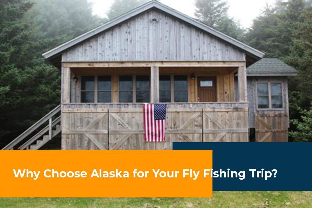 Choose alaska fly fishing trips